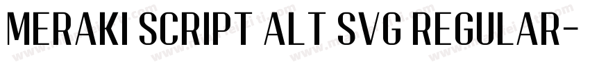 Meraki Script Alt SVG Regular字体转换